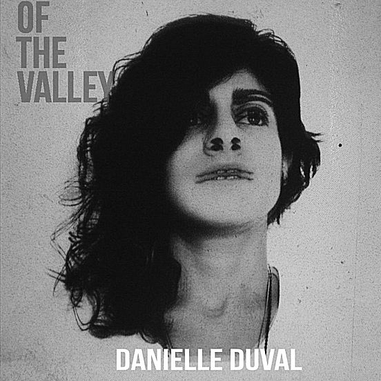 Danielle Duval - Of The Valley