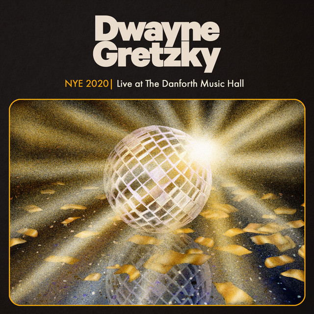 Dwayne Gretzky - NYE 2020 Live at the Danforth Music Hall